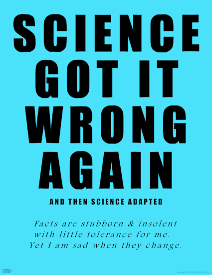 SCIENCE GOT IT WRONG AGAIN
